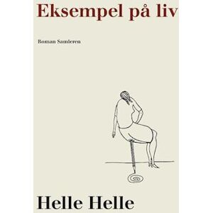 Helle Helle Eksempel På Liv