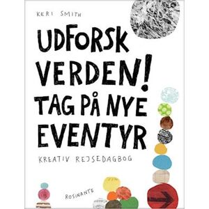 Keri Smith Udforsk Verden. Tag På Nye Eventyr