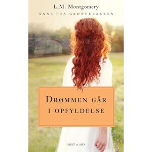 LM Montgomery Drømmen Går I Opfyldelse