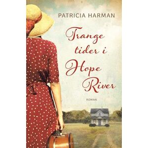 Patricia Harman Trange Tider I Hope River