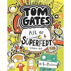 Liz Pichon Tom Gates 3 - Alt Er Superfedt (Sådan Da)