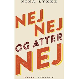 Nina Lykke Nej Nej Og Atter Nej