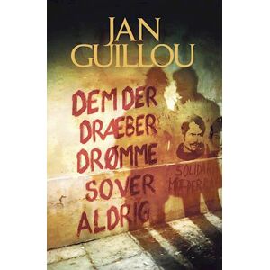 Jan Guillou Dem Der Dræber Drømme Sover Aldrig
