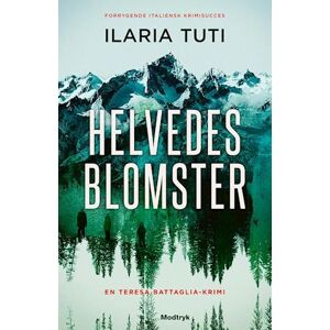 Ilaria Tuti Helvedesblomster