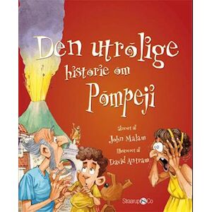 John Malam Den Utrolige Historie Om Pompeji