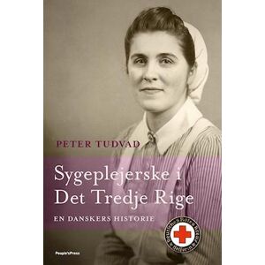 Peter Tudvad Sygeplejerske I Det Tredje Rige