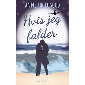 Anne Thorogood Hvis Jeg Falder