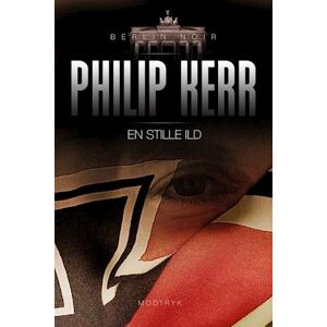 Philip Kerr En Stille Ild