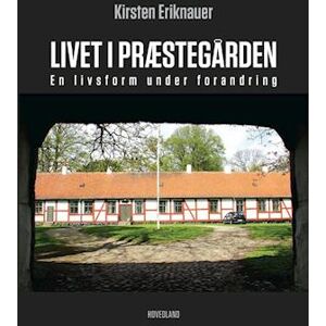 Kirsten Eriknauer Livet I Præstegården