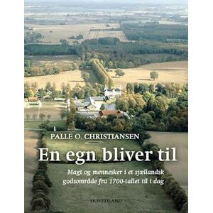 Palle O. Christiansen En Egn Bliver Til