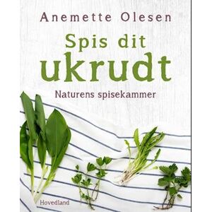 Anemette Olesen Spis Dit Ukrudt