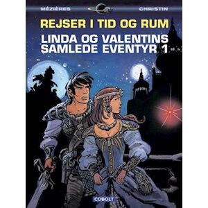 Pierre Christin Linda Og Valentins Samlede Eventyr 1: Rejser I Tid Og Rum