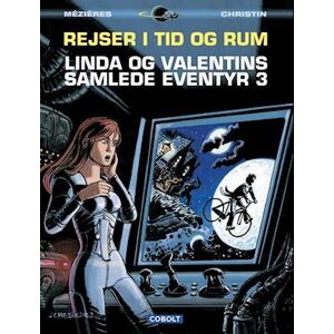 Pierre Christin Linda Og Valentins Samlede Eventyr 3: Rejser I Tid Og Rum