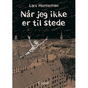 Lars Horneman Når Jeg Ikke Er Til Stede