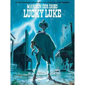 Matthieu Bonhomme Manden Der Skød Lucky Luke