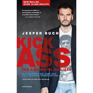 Jesper Buch Kick-Ass - Fra Kælder Til Milliard