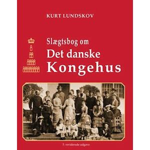 Kurt Lundskov Slægtsbog Om Det Danske Kongehus