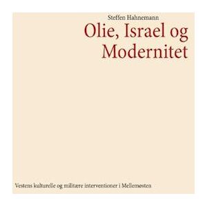 Steffen Hahnemann Olie, Israel Og Modernitet