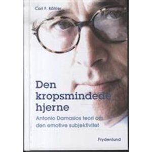 Carl F. Kähler Den Kropsmindede Hjerne