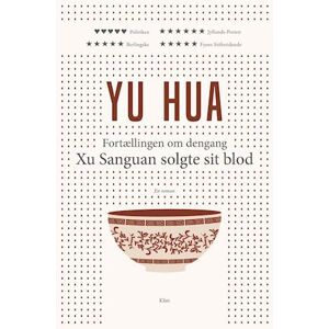 Yu Hua Fortællingen Om Dengang Xu Sanguan Solgte Sit Blod