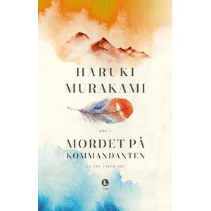 Haruki Murakami Mordet På Kommandanten Bog I