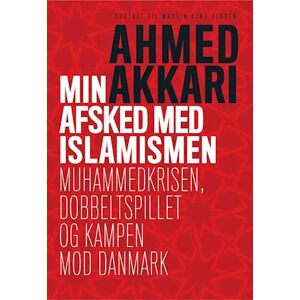 Ahmed Akkari Min Afsked Med Islamismen