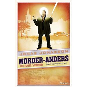 Jonas Jonasson Morder-Anders Og Hans Venner (Samt En Uven Eller To)