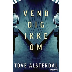 Tove Alsterdal Vend Dig Ikke Om