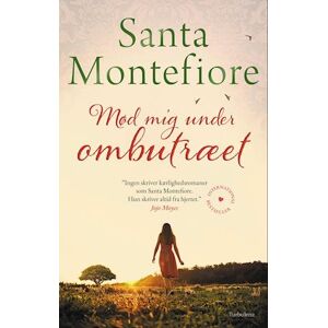 Santa Montefiore Mød Mig Under Ombutræet