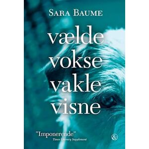 Sara Baume Vælde Vokse Vakle Visne