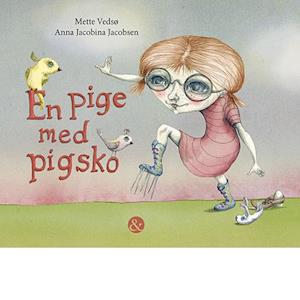 Mette Vedsø En Pige Med Pigsko