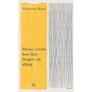 Christian Haun Måske Tvivler Hun Ikke Længere På Alting