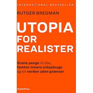 Rutger Bregman Utopia For Realister