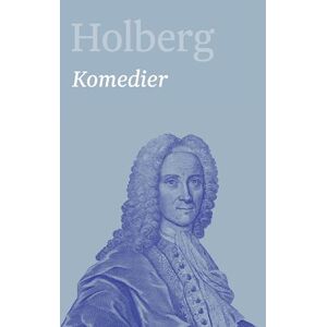 Ludvig Holberg Holberg- Komedier 1