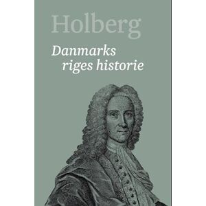 Ludvig Holberg Holberg- Danmarks Riges Historie 2