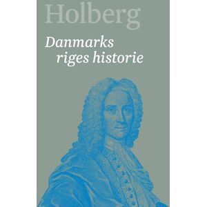 Ludvig Holberg Holberg- Danmarks Riges Historie 3