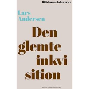 Lars Andersen Den Glemte Inkvisition