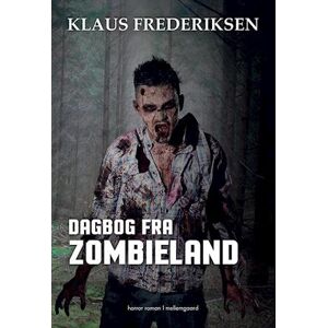 Klaus Frederiksen Dagbog Fra Zombieland