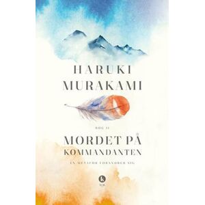 Haruki Murakami Mordet På Kommandanten Bog Ii