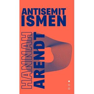 Hannah Arendt Totalitarismens Oprindelse- Antisemitismen