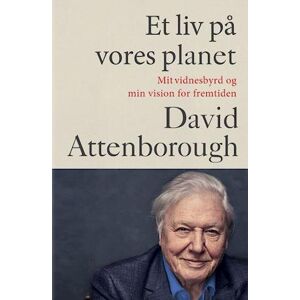 David Attenborough Et Liv På Vores Planet