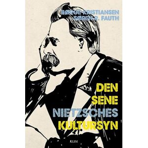 Søren R. Fauth Den Sene Nietzsches Kultursyn