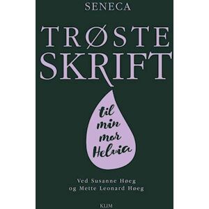 Seneca Trøsteskrift Til Min Mor Helvia