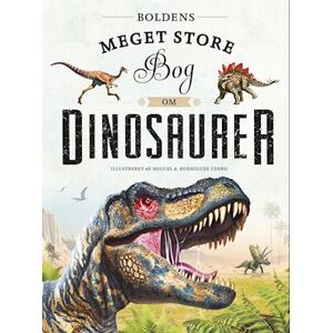 Boldens Meget Store Bog Om Dinosaurer