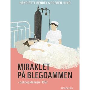 Henriette Bendix Miraklet På Blegdammen