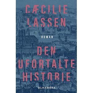 Cæcilie Lassen Den Ufortalte Historie