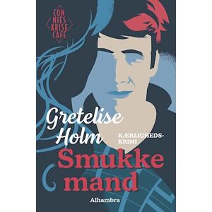 Gretelise Holm Smukke Mand