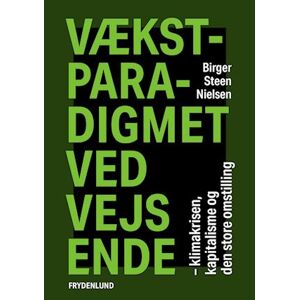 Birger Steen Nielsen Vækstparadigmet Ved Vejs Ende