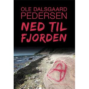 Ole Dalsgaard Pedersen Ned Til Fjorden