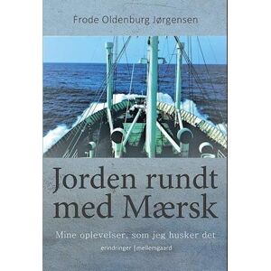 Frode Oldenburg Jørgensen Jorden Rundt Med Mærsk